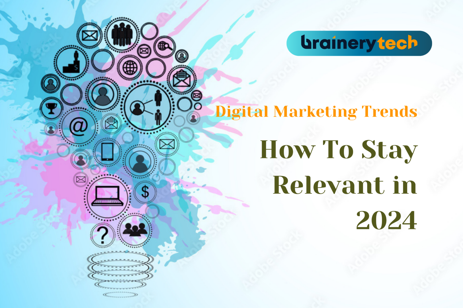 Digital Marketing Trends: How To Stay Relevant in 2024